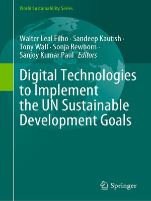 cover image of Digital Technologies to Implement the UN Sustainable Development Goals